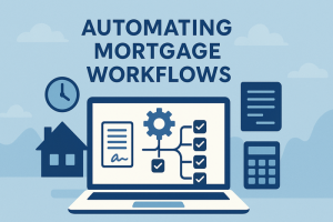 Mortgage Workflow Automation